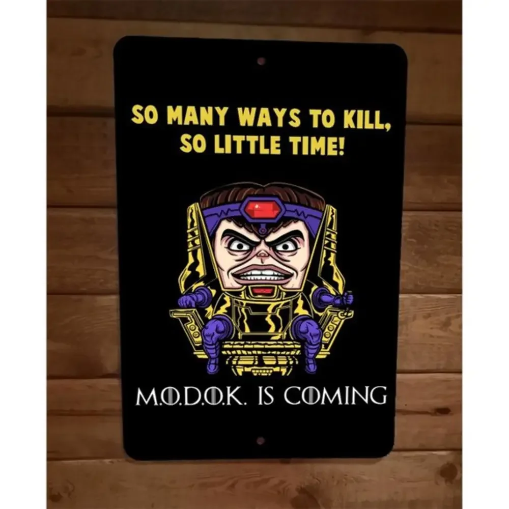 Modok is Coming So Many Ways to Kill So Little Time  8x12 Metal Wall Sign Marvel